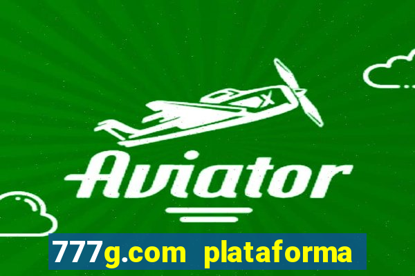 777g.com plataforma de jogos